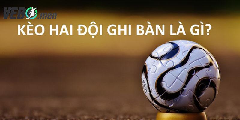 Khái niệm kèo đá banh Both Team To Score hấp dẫn